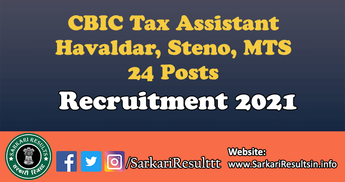 CBIC Tax Assistant Havaldar, Steno, MTS Recruitment 2021