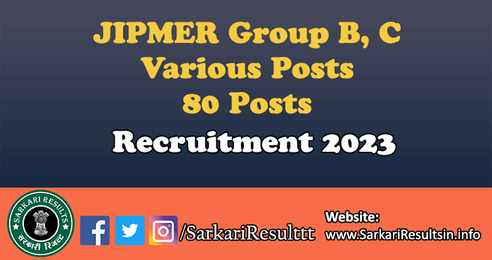 JIPMER Group B, C Various Posts Recruitment 2023