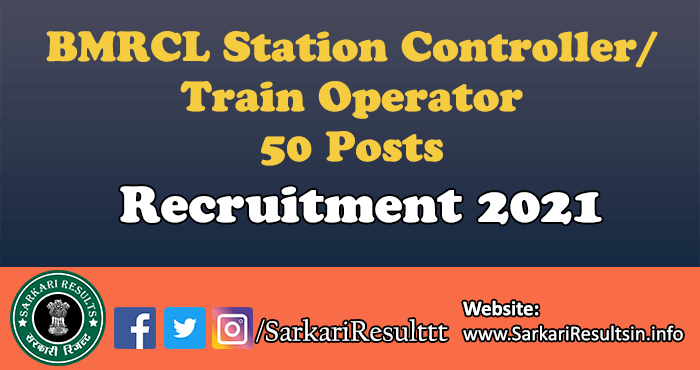 BMRCL Station Controller/ Train Operator Recruitment 2021