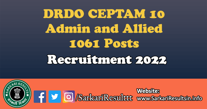 DRDO CEPTAM 10 Admin and Allied Recruitment 2022