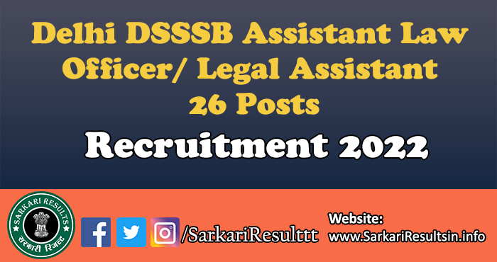 Delhi DSSSB Assistant Law Officer/ Legal Assistant Recruitment 2022