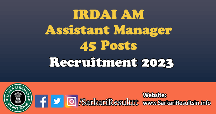 IRDAI Assistant Manager Recruitment 2023