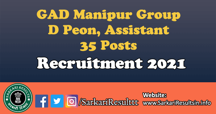 GAD Manipur Group D Peon, Assistant Recruitment 2021