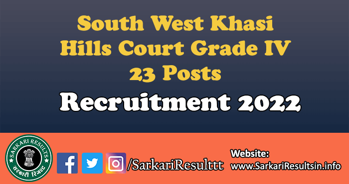 South West Khasi Hills Court Grade IV Recruitment 2022