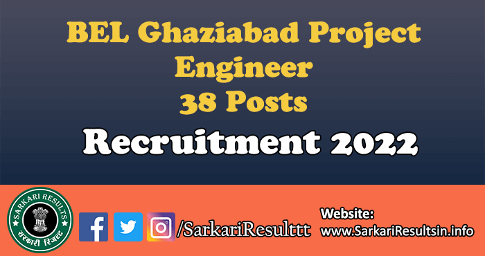 BEL Ghaziabad Project Engineer Recruitment 2022