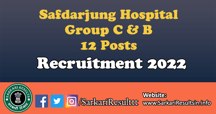 Safdarjung Hospital Group C & B Recruitment 2022
