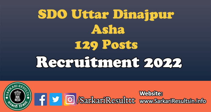 SDO Uttar Dinajpur Asha Recruitment 2022