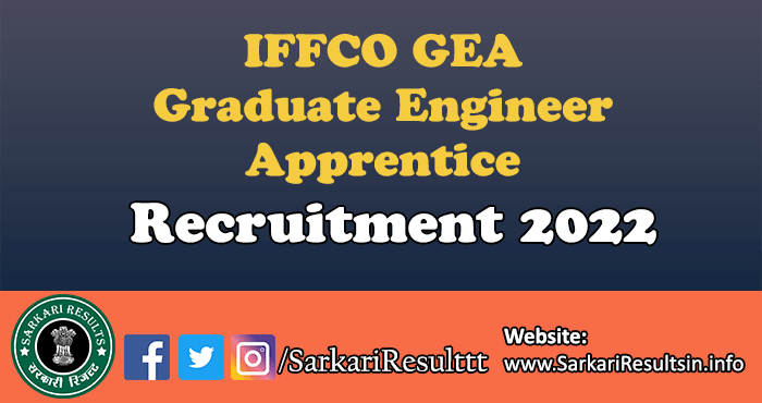IFFCO GEA Graduate Engineer Apprentice Recruitment 2022 