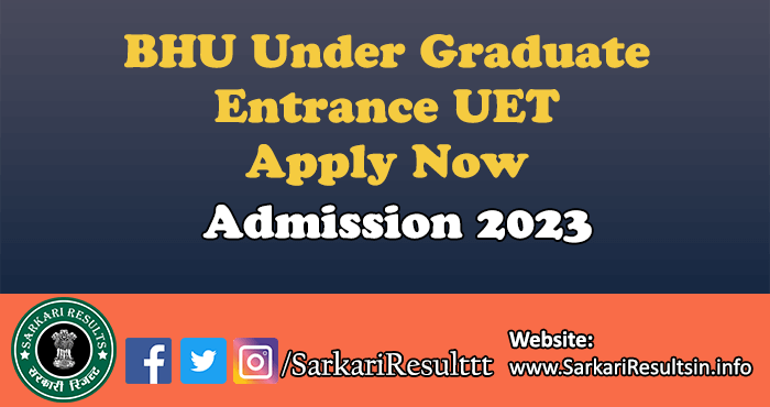 BHU Various UET Admissions 2023
