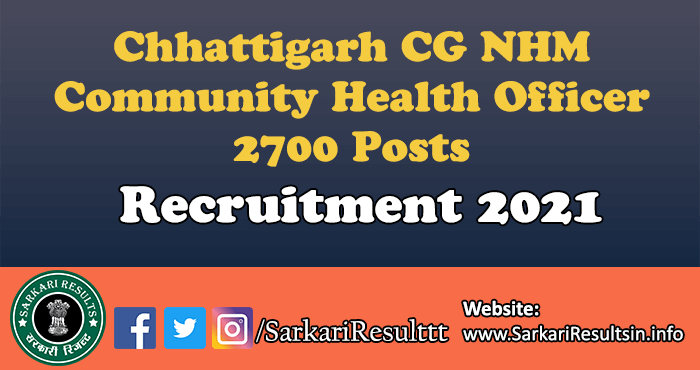 Chhattigarh CG NHM Community Health Officer Recruitment 2021