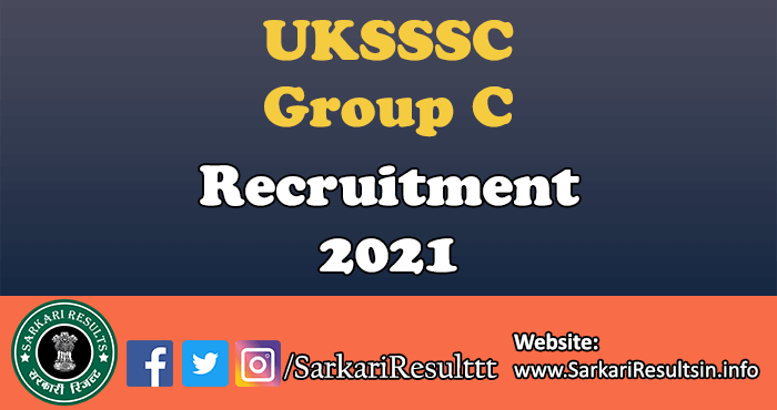 UKSSSC Group C Recruitment 2021