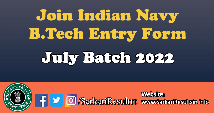 Join Indian Navy B.Tech Entry Form for July Batch 2022