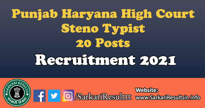 Punjab Haryana High Court Steno Typist Recruitment 2021