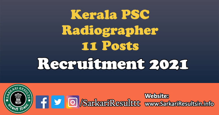 Kerala PSC Radiographer Recruitment 2021