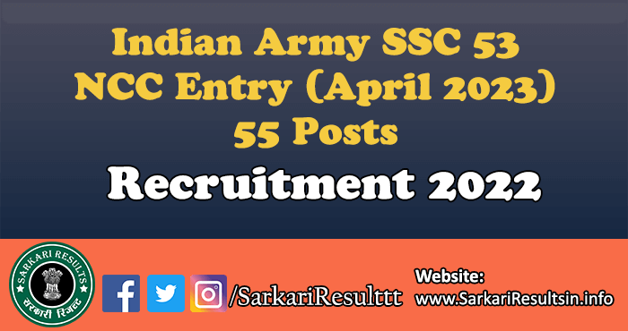 Indian Army SSC 53 NCC Entry (April 2023) Recruitment 2022