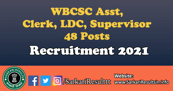 WBCSC Asst, Clerk, LDC, Supervisor Recruitment 2021