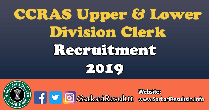 CCRAS Upper Lower Division Clerk Recruitment 2019