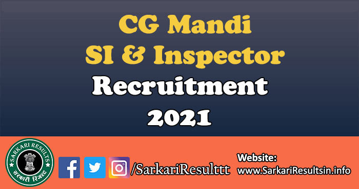 CG Mandi SI Inspector Recruitment 2021