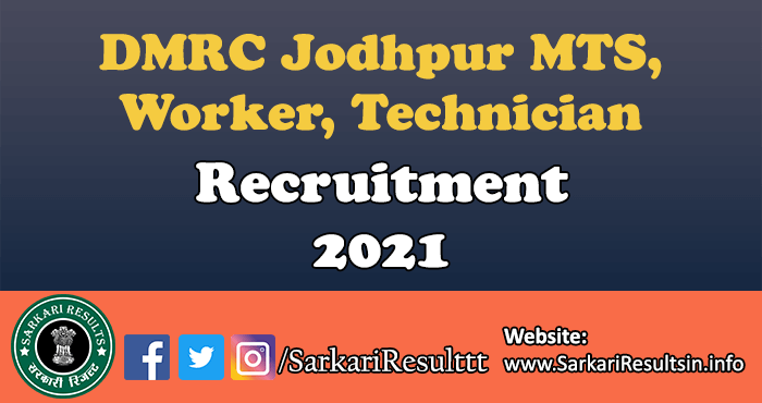 DMRC Jodhpur MTS, Worker, Technician Recruitment 2021