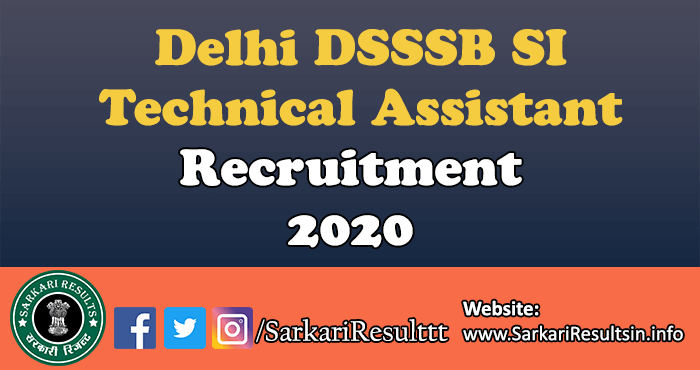 Delhi DSSSB SI Technical Assistant Recruitment 2021
