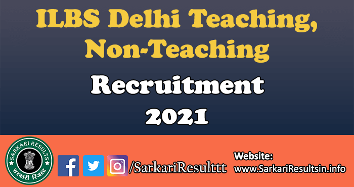 ILBS Delhi Teaching, Non-Teaching Recruitment 2021