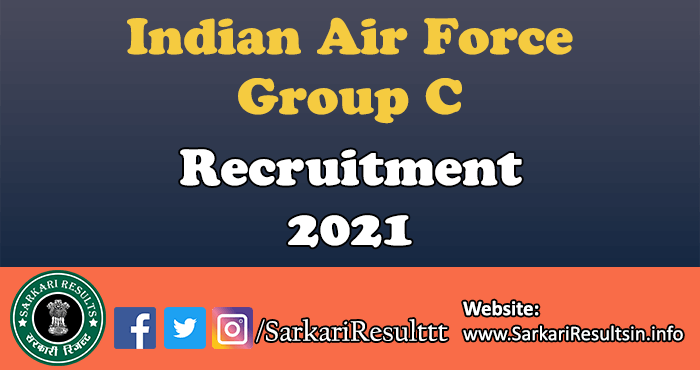 Indian Air Force Group C Recruitment 2021