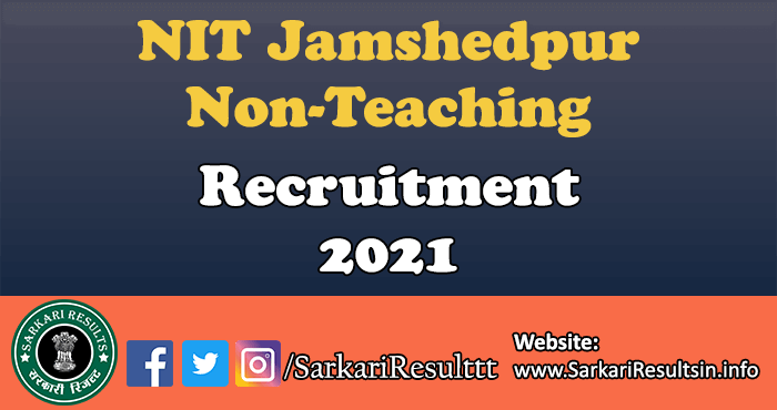 NIT Jamshedpur Non-Teaching Recruitment Form 2021