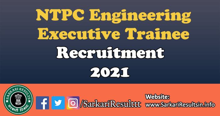 NTPC Engineering Executive Trainee Recruitment 2021