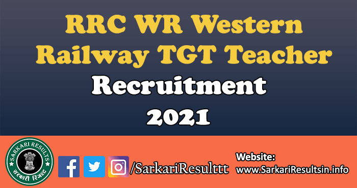 RRC WR TGT Teacher Recruitment 2021