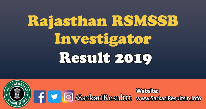 Rajasthan RSMSSB Investigator Result 2019