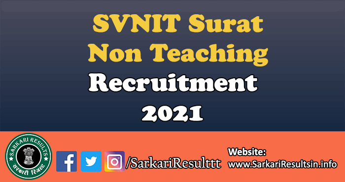 SVNIT Surat Non Teaching Recruitment Form  2021