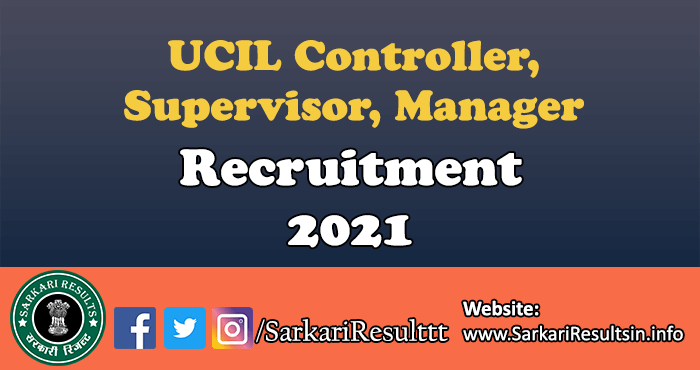 UCIL Controller, Supervisor, Manager Recruitment 2021