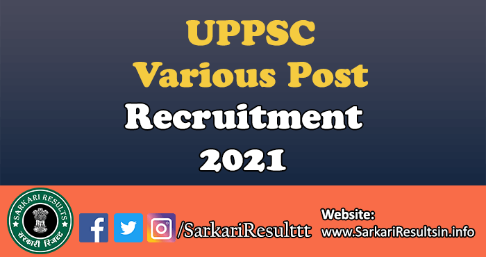 UPPSC Various Post Recruitment 2021