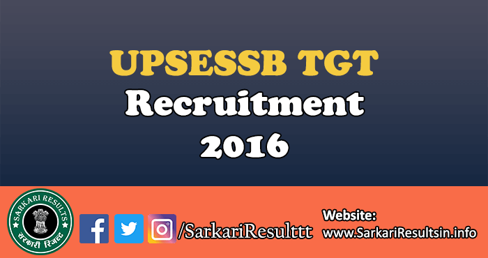 UPSESSB PGT, TGT Recruitment 2016