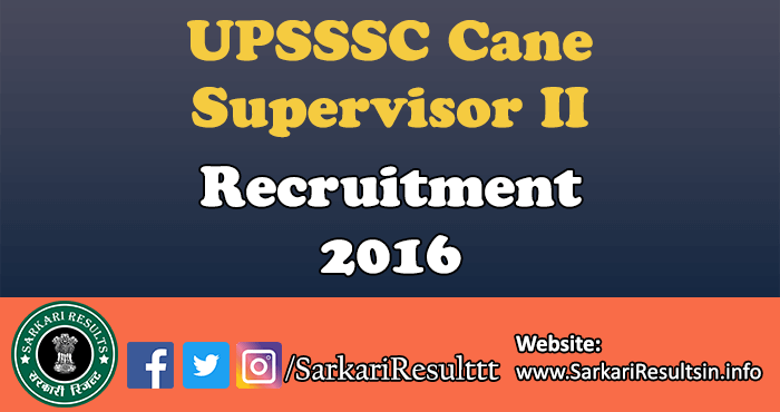 UPSSSC Cane Supervisor II Recruitment 2016