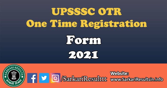 UPSSSC OTR One Time Registration Online Form 2021