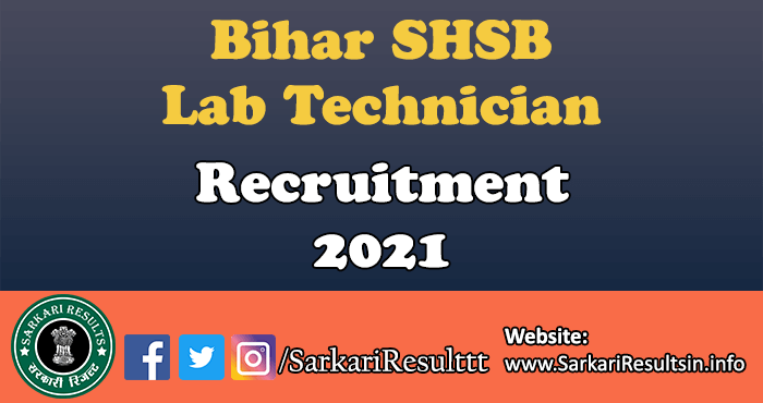Bihar SHSB Lab Technician Recruitment Form 2021