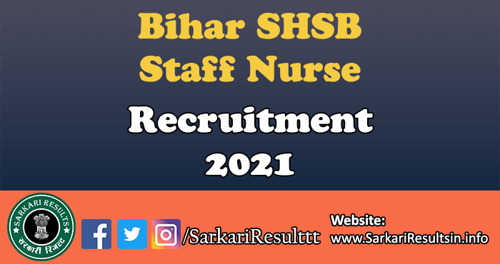 Bihar SHSB Staff Nurse Recruitment 2021