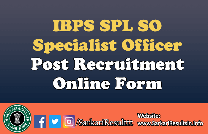 IBPS SPL SO Specialist Officer Recruitment 2021