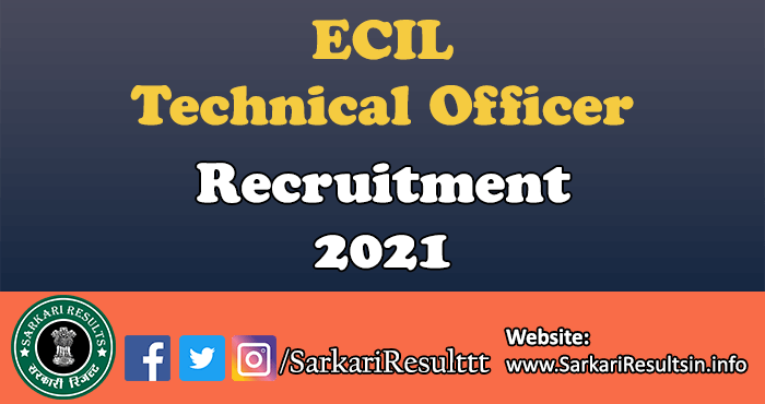 ECIL Technical Officer Recruitment Form 2021 