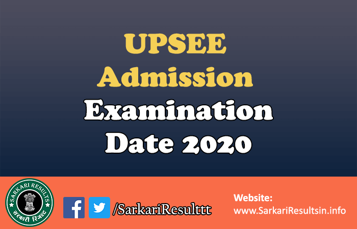 UPSEE Admission Examination Date