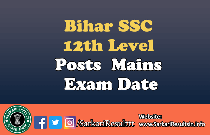 Bihar SSC 12th Level Posts Mains Exam Date