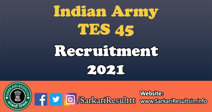 Indian Army TES 45 Recruitment 2021