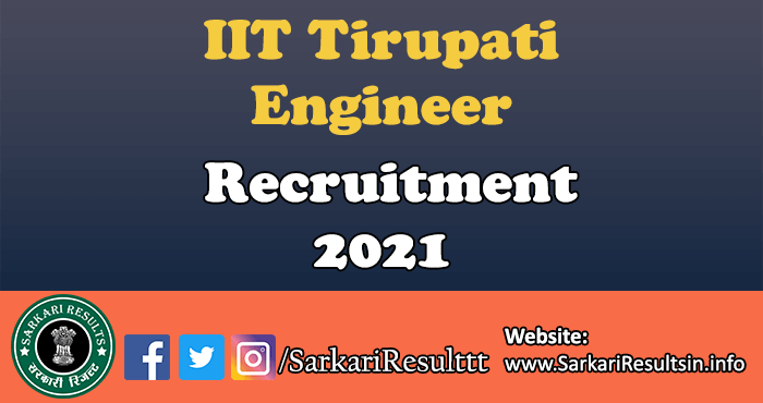 IIT Tirupati Engineer Recruitment 2021