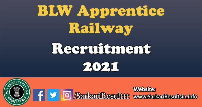 BLW Apprentice Railway Recruitment 2021